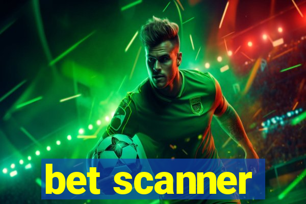 bet scanner